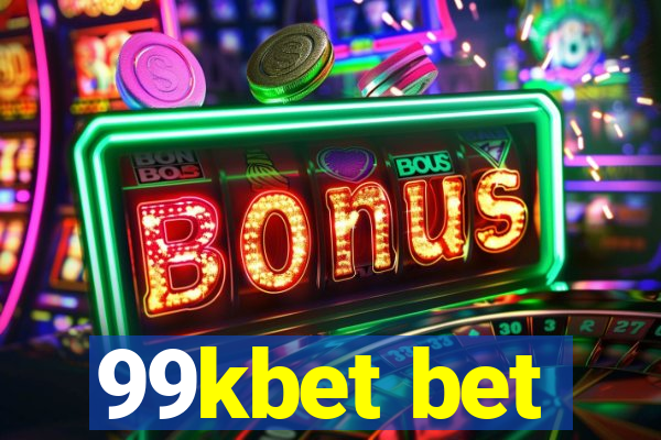 99kbet bet